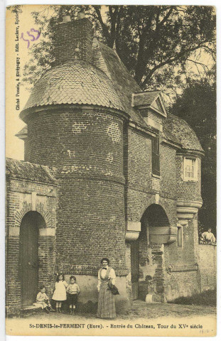 Saint-Denis-le-Ferment. Entrée du Château, Tour du XVe siècle.
