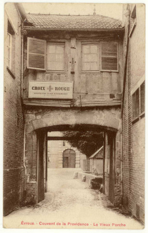 Evreux-Ville. Couvent de la Providence-Le Vieux Porche.