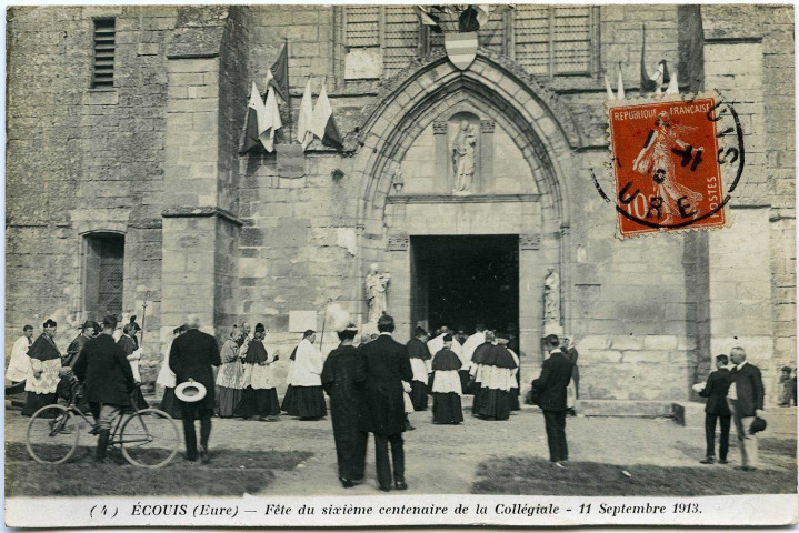 Ecouis. Fête du sixième centenaire de la Collégiale. - 11 Septembre 1913.