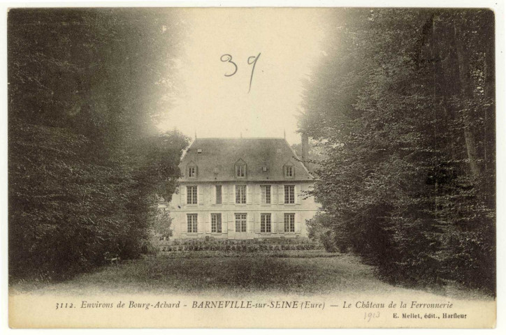 Barneville-sur-Seine. Le Château de la Ferronnerie.