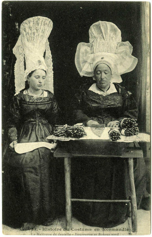 Basse-Normandie. Histoire du costume en Normandie. - La Maîtresse de dentelle - Bourgeoise et Bonnet rond.