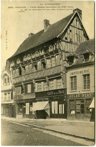 Gaillon. Vieille Maison remontant au XVIe siècle.