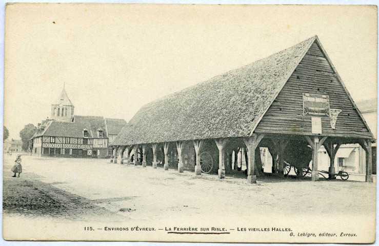 Ferrière-sur-Risle (La). Les Vieilles Halles.