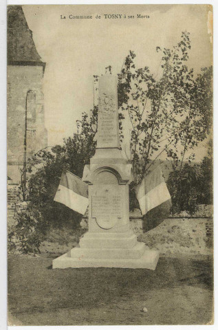 Tosny. La commune de Tosny à ses Morts.
