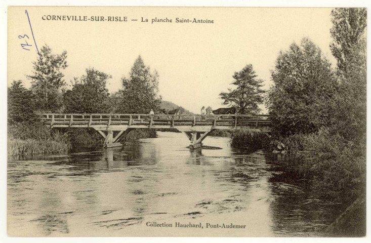 Corneville-sur-Risle. La Planche Saint-Antoine.