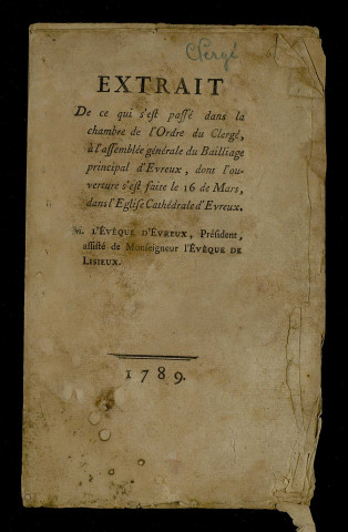 Procès-verbal imprimé : Extrait de ce qui s'est passé dans la Chambre de l'ordre du Clergé à l'Assemblée générale du bailliage principal le 16 mars 1789.