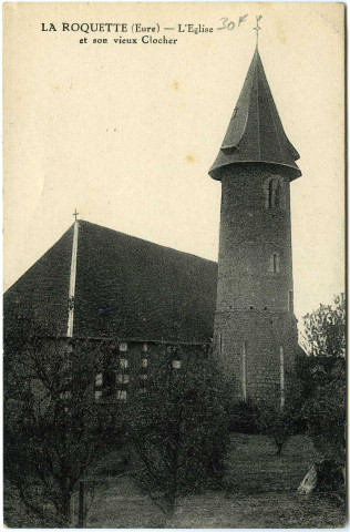 Roquette (La). L'Eglise et son vieux Clocher.