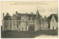 Gouville. Château de Chambray, près Breteuil (Eure), sur les bords de l'Iton. Bâti sous Henri IV - La Chapelle et la Porte flanquée de Tourelles sont du XIIIe siècle.