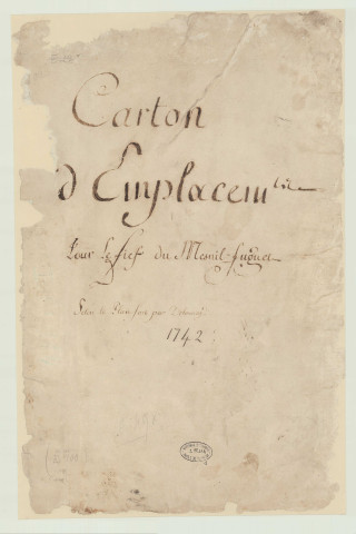 Mesnil-Fuguet (Le) - "Carton d'emplacement de tout le fief du Mesnil-Fuguet". *