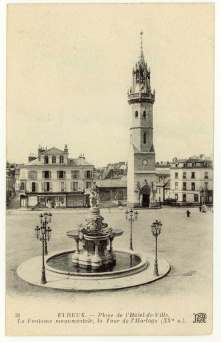 Evreux-Ville. Place de l'Hôtel de Ville-La Fontaine Monumentale, la Tour de l'Horloge (XVe s).