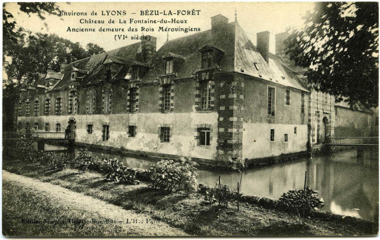 Bézu-la-Forêt. Château de La Fontaine-du-Houx - Ancienne demeure des Rois Mérovingiens (VIe siècle).