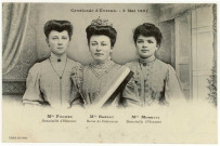 Evreux-Ville. Cavalcade d'Evreux - 5 Mai 1907 - Mlle Fischer, Demoiselle d'Honneur - Mme Bréant, Reine du Commerce et Mlle Moretti, Demoiselle d'Honneur.