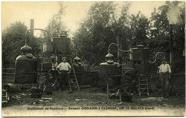 Caumont. Distillation du Roumois - Ernest Godard à Caumont, par la Bouille (Eure).