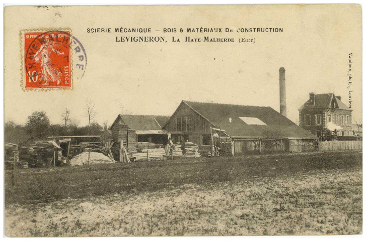 Haye-Malherbe (La). Scierie Mécanique - Bois et matériaux de construction. Levigneron, La Haye-Malherbe (Eure).