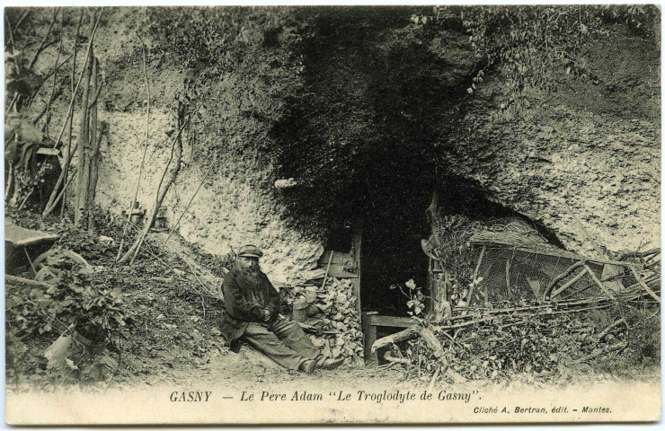 Gasny. Le Père Adam "Le Troglodyte de Gasny".