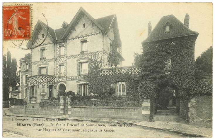 Gisors. Ici fut le Prieuré de Saint-Ouen, fondé en 1066 par Hugues de Chaumont, seigneur de Gisors.