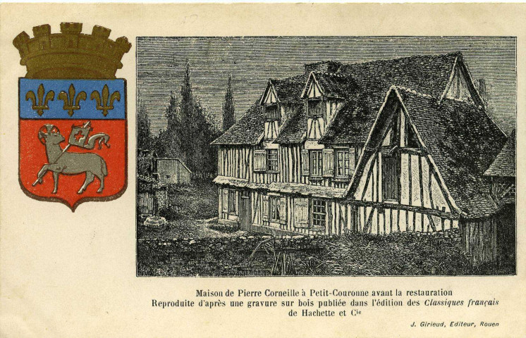 Seine-Maritime. Maison de Pierre Corneille à Petit-Couronne avant la restauration. - Reproduite d'après une gravure sur bois publiée dans l'édition des Classiques français de Hachette et Cie.
