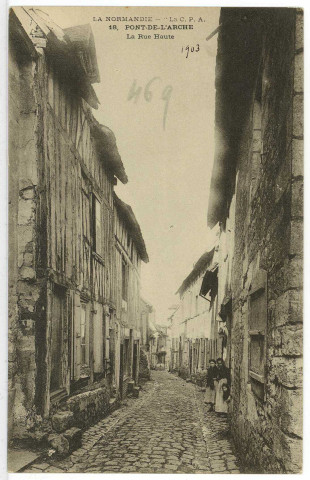 Pont-de-l'Arche. La Rue Haute.