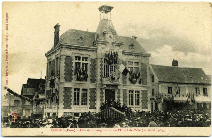 Ecouis. Fête de l'inauguration de l'Hôtel de Ville (24 Avril 1904).