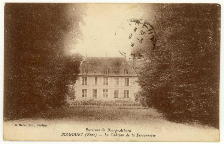 Bosgouet. Le Château de la Ferronnerie.