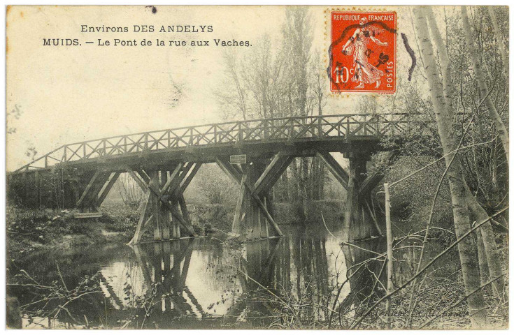 Muids. Environs des Andelys. - Muids. - Le Pont de la rue aux Vaches.