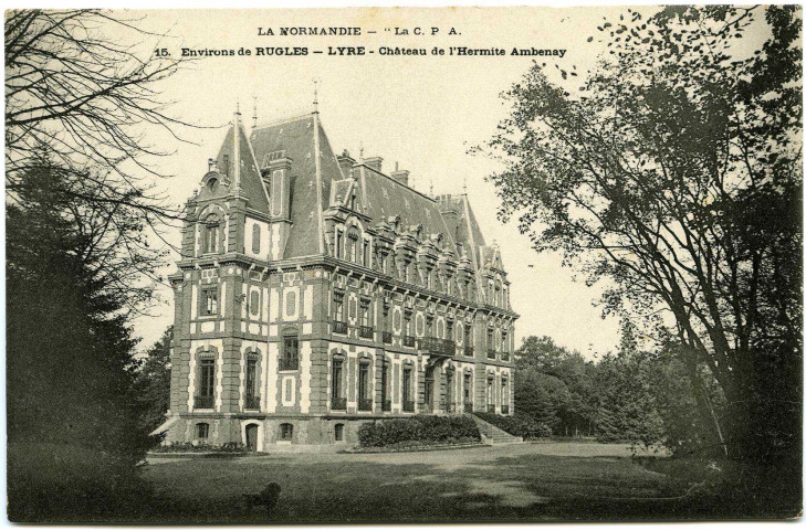 Neuve-Lyre (La). Environs de Rugles - Lyre - Château de l'Hermite Ambenay.