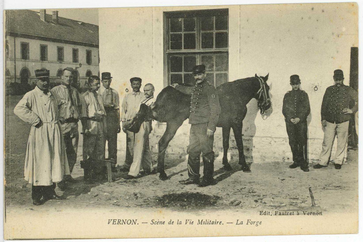 Vernon-Ville. Scène de la Vie Militaire. - La Forge.