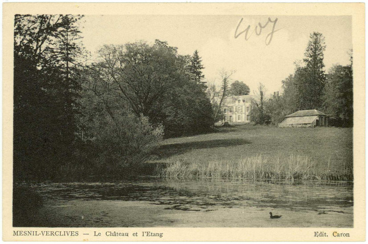 Mesnil-Verclives (Le). Le Château et l'Etang.