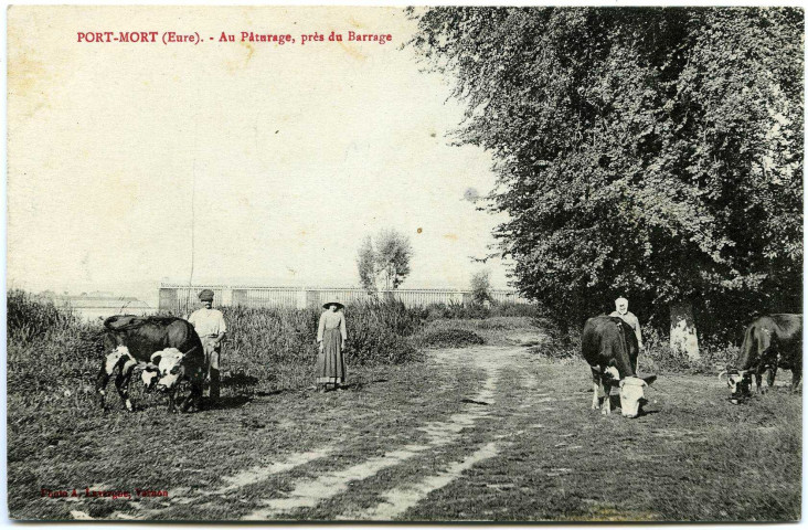 Port-Mort. Au Pâturage, près du Barrage.