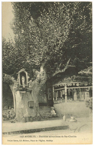 Andelys (Les). Fontaine miraculeuse de Ste-Clotilde.