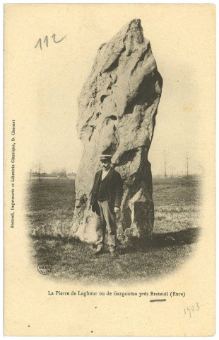 Neaufles-sur-Risle. La Pierre de Laghour ou de Gargantua près Breteuil.