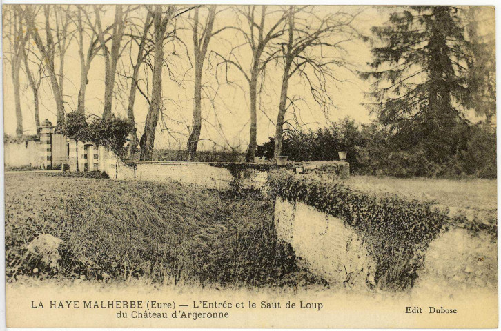 Haye-Malherbe (La). L'Entrée et le saut de Loup du Château d'Argeronne.