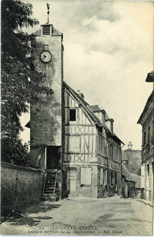Andelys (Les). Le Grand-Andely. - Ancien beffroi de la Madeleine.