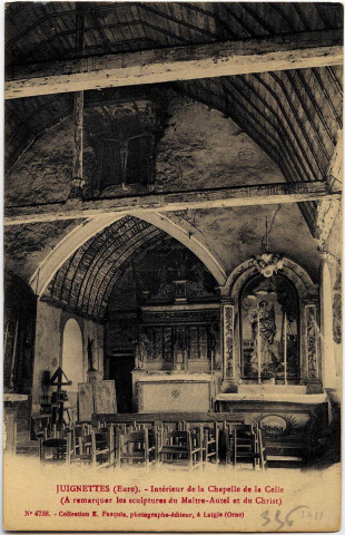 Juignettes. Intérieur de la Chapelle de la Celle. (A remarquer les sculptures du Maître-Autel et du Christ).