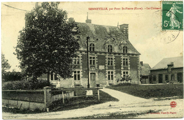 Amfreville-sous-les-Monts. Senneville, par Pont-St-Pierre (Eure). - Le Château.