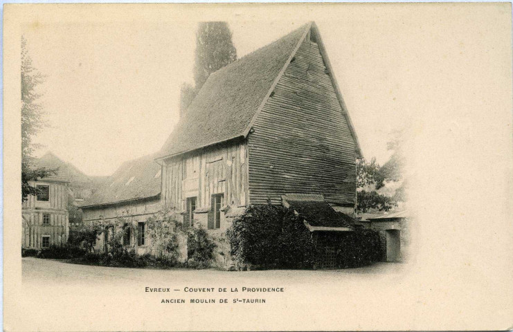Evreux-Ville. Couvent de la Providence - Ancien Moulin de St Taurin.