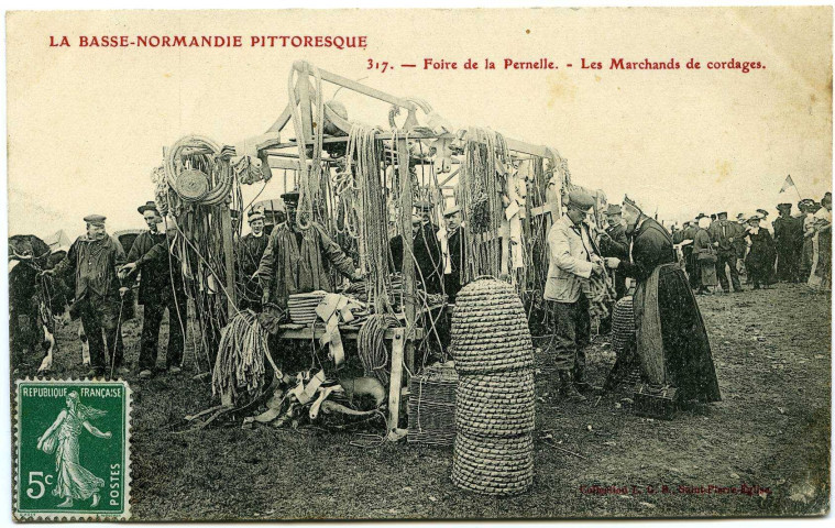 Basse-Normandie. La Basse-Normandie Pittoresque. - Foire de la Pernelle. - Les Marchands de cordages.