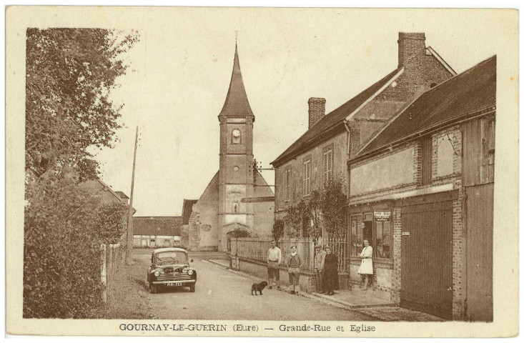 Gournay-le-Guérin. Grande Rue et Eglise.