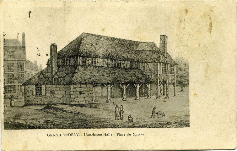 Andelys (Les). Grand Andely - L'ancienne Halle - Place du Marché.