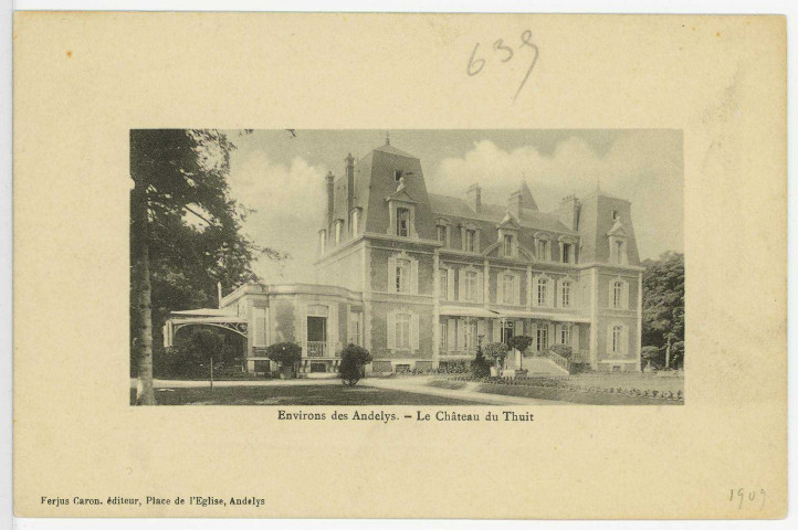 Thuit (Le). Environs des Andelys. - Le Château du Thuit.