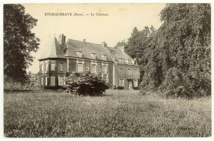 Eturqueraye. Le Château.