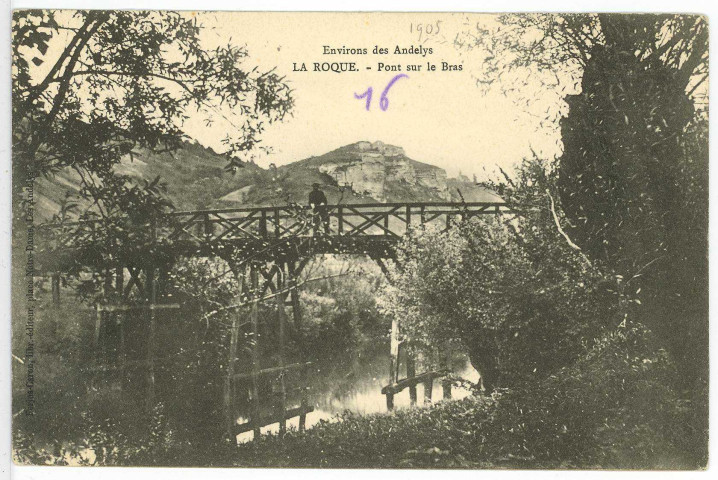 Roquette (La). Environs des Andelys. - La Roque. - Pont sur le Bras.