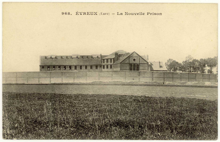 Evreux-Ville. La Nouvelle Prison.