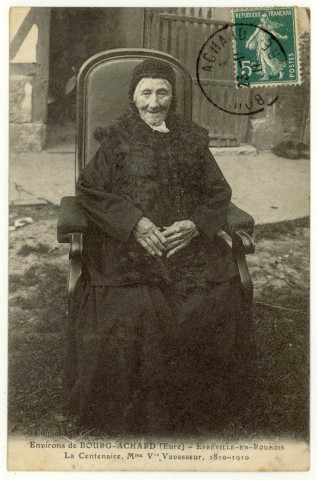 Epreville-en-Roumois. La Centenaire-Mme Vve Vavasseur, 1810-1910.