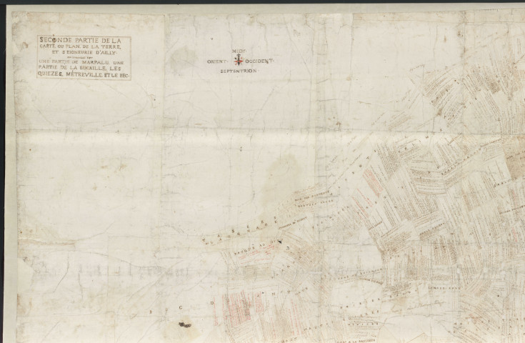 Ailly - "Seconde partie de la carte ou plan de la terre et seigneurie d'Ailly sur laquelle est une partie de Malpalu, une partie de La Bucaille, les Quiezes, Métreville et Le Bec" *