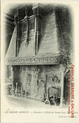 Andelys (Les). Le Grand Andely. - Cheminée à l'Hôtel du Grand Cerf, XVIe siècle.