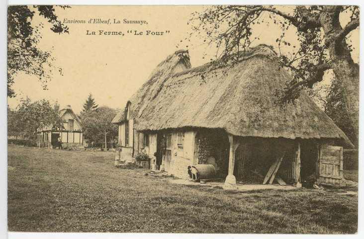 Saussaye (La). Environs d'Elbeuf - La Saussaye - La Ferme, «Le Four».