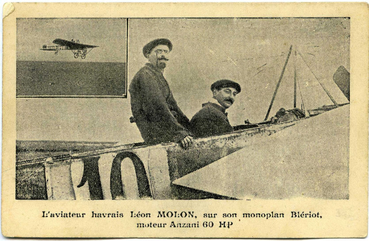Andelys (Les). L'Aviateur havrais Léon Molon sur son monoplan Blériot moteur Anzani 60 HP.