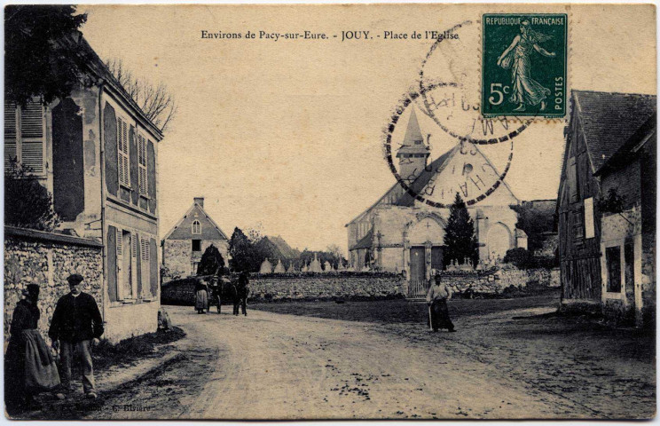 Jouy-sur-Eure. Environs de Pacy-sur-Eure. - Jouy. - Place de l'Eglise.