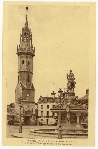 Evreux-Ville. Place de l'Hôtel de Ville-La Tour de l'Horloge et Fontaine Miraculeuse.